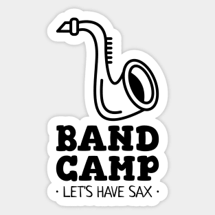 Band Camp - Let's Have Sax Sticker